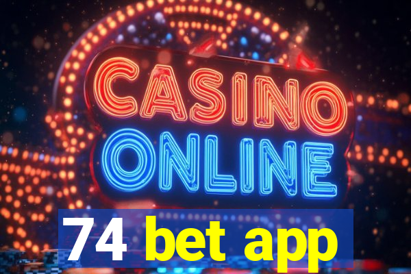 74 bet app